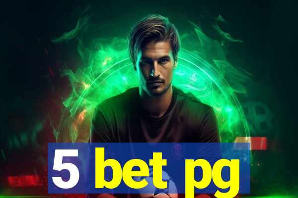 5 bet pg